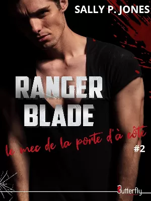 Sally P. Jones - Ranger Blade, le mec de la porte d'à côté, Tome 2